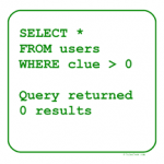 Clueless Users SQL Statement