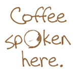 Coffee Spoken Here
