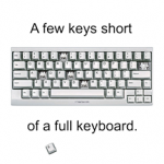 Few Keys Short keyboard pun