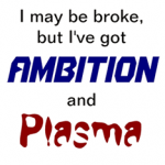 Ambition and Plasma